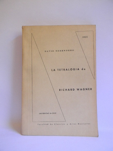 La Tetralogía De Richard Wagner David Serendero 1965 1era Ed