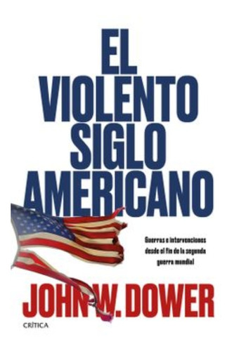 El Violento Siglo Americano