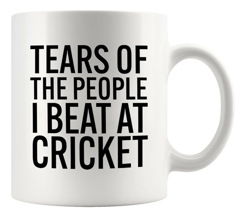 Tears Of The People I Beat At Cricket Divertidos Regalos De 