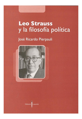Leo Strauss Y La Filosofia Politica