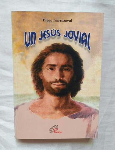 Un Jesus Jovial Diego Irarrazaval Libro Original Oferta