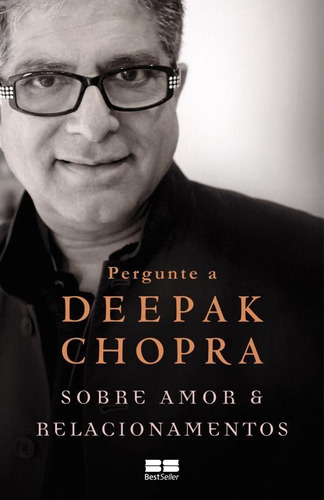 Livro Pergunte A Deepak Chopra Sobre Amor E Relacionamentos