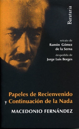 Libro Papeles De Recienvenido Y Continuación De La Nada 