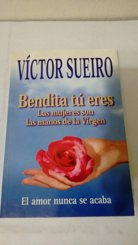 Bendita Tu Eres De Victor Sueiro - El Ateneo (usado) 