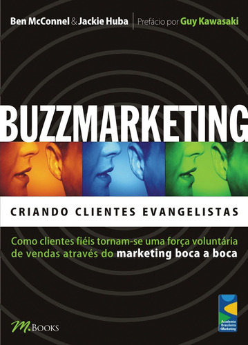 Buzzmarketing - Criando Clientes Evangelistas, de McConnel, Ben. M.Books do Brasil Editora Ltda, capa mole em português, 2005