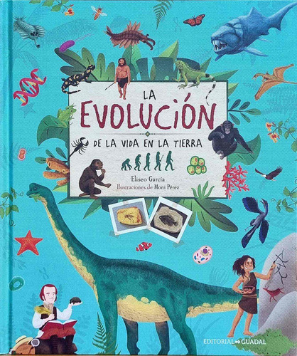LA EVOLUCION DE LA VIDA TERRESTRE, de Guadal Editorial. Editorial Guadal, tapa blanda en español, 2022