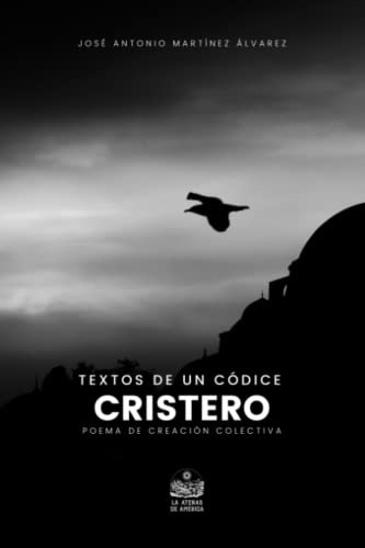 Textos De Un Codice Cristero Poema De Creacion Colectiva -pr