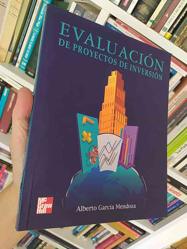 Evaluación De Proyectos De Inversión  Alberto García Mendoza