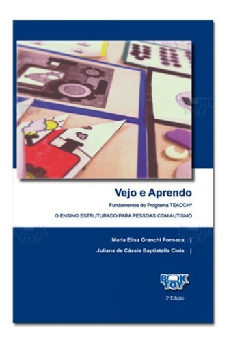 Vejo E Aprendo Fundamentos Do Programa Teacch O Ensino Estrutrado Para Pessoas Com Autismo