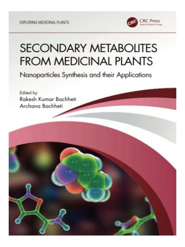 Secondary Metabolites From Medicinal Plants - Archana . Eb15