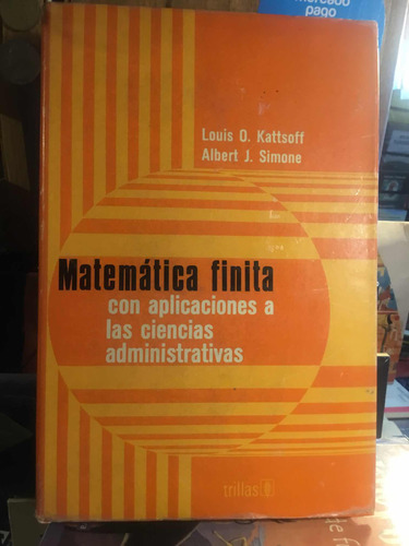 Matemática Finita Con Aplicaciones A Cienci Louis O Kattsoff