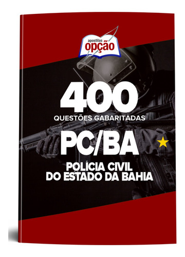 Apostila Concurso Pc-ba 2023 Polícia Civil Da Bahia Caderno De Questões Gabaritadas - Editora Opção