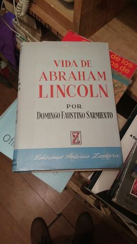 Vida De Abraham Lincoln Por Domingo Faustino Sarmiento