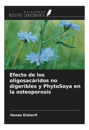 Libro: Efecto De Los Oligosacáridos No Digeribles Y Phytosoy