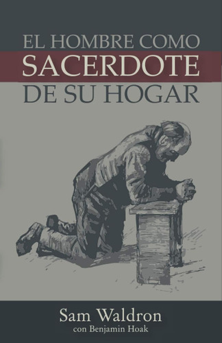 Libro: El Hombre Como Sacerdote En Su Hogar - Tapa Blanda