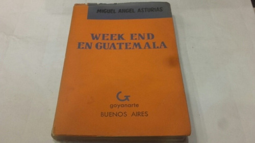 Miguel Angel Asturias Week End En Guatemala Eshop Escondite