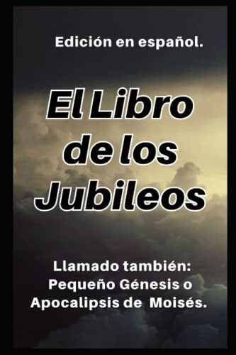 Libro : El Libro De Los Jubileos Llamado Tambien Pequeño..