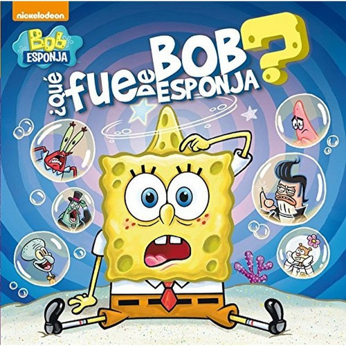 Libro Infantil Bob Esponja ¿que Fue?, Nickelodeon
