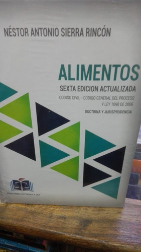 Alimentos. Sierra Rincón. 6ed. Doctrina Y Ley