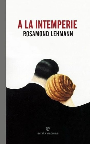 A La Intemperie - Rosamond Lehmann
