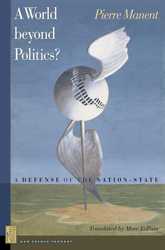 Libro: A World Beyond Politics?: A Defense Of The (new