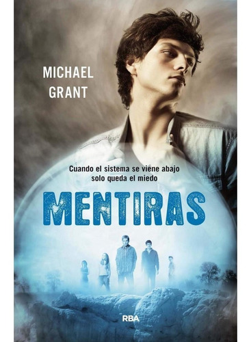 Michael Grant - Mentiras (olvidados 3)