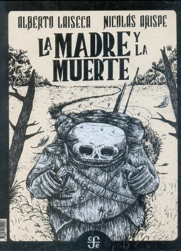 Madre Y La Muerte, La. La Partida - Arispe, Chimal Y Otros