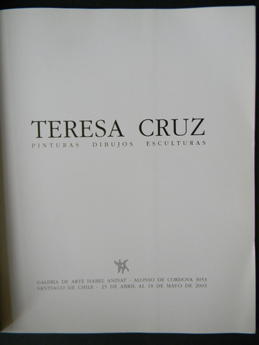 Pinturas Dibujos Esculturas Teresa Cruz 2003 Arte Catálogo