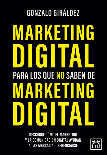 Libro Marketing Digital Para Los Que No Saben De Marketing D