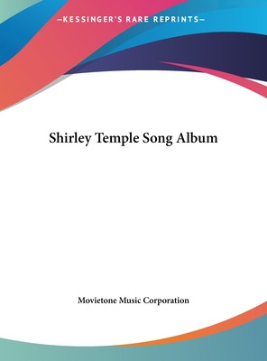 Libro Shirley Temple Song Album - Movietone Music Corpora...