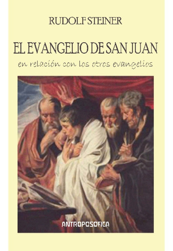 Libro El Evangelio De San Juan - Steiner - Antroposófica