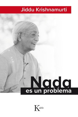 Nada Es Un Problema - Jiddu Krishnamurti - Continente