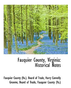 Libro Fauquier County, Virginia: Historical Notes - Count...