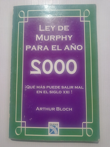 Ley De Murphy Para El Año 2000 Arthur Bloch