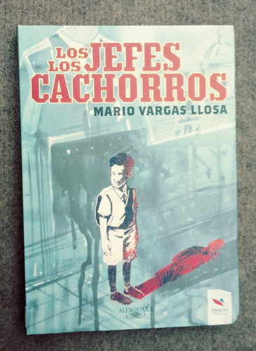 Los Jefes Los Cachorros - Mario Vargas Llosa