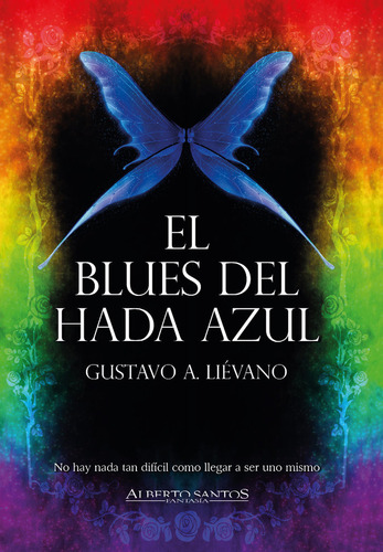 El Blues Del Hada Azul, De Liévano, Gustavo. Editorial Alberto Santos Editor, Tapa Blanda En Español