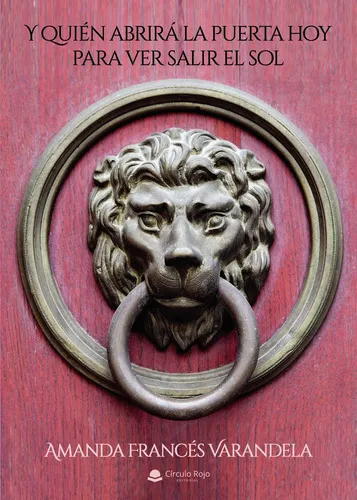 Y Quién Abrirá La Puerta Hoy Para Ver Salir El Sol, De Francés
