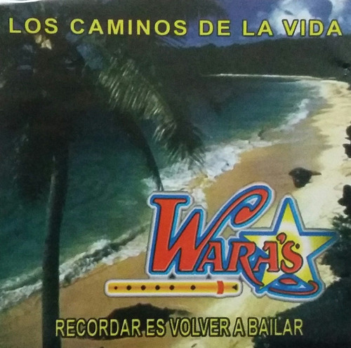 Cd Waras - Los Caminos De La Vida - Recordar Es Volver A Bai