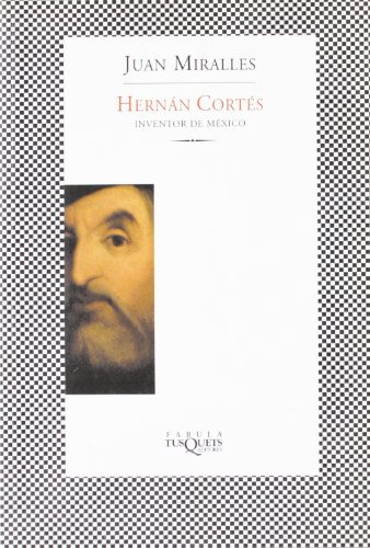 Libro Hernán Cortés  De Juan Miralles  Tusquets