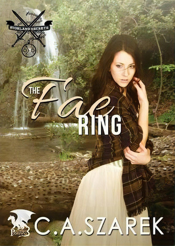 The Fae Ring, De C A Szarek. Editorial Christine Szarek, Tapa Blanda En Inglés