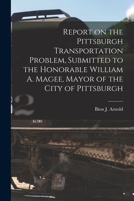 Libro Report On The Pittsburgh Transportation Problem [mi...