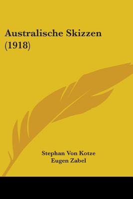 Libro Australische Skizzen (1918) - Kotze, Stephan Von