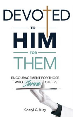 Libro Devoted To Him For Them: Encouragement For Those Wh...