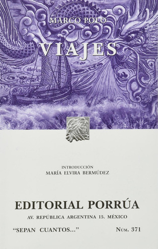 Viajes Sc371, De Marco Polo. Editorial Porrúa México, Edición 7, 2018 En Español