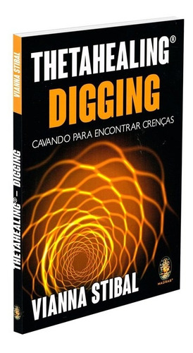 Thetahealing Digging - Cavando Para Encontrar Crenças