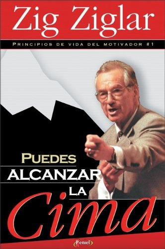 Puedes Alcanzar La Cima  - Zig Ziglar