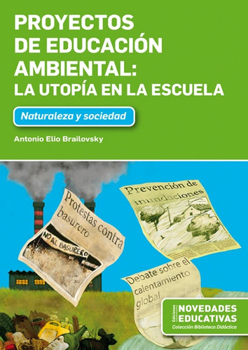 Proyectos De Educación Ambiental: La Utopía En La Escuela - 