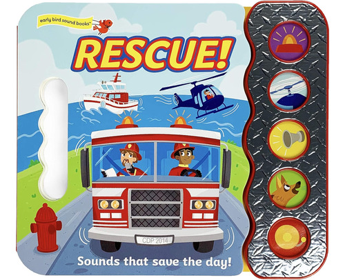 Libro: Rescue! Sounds That Save The Day (early Bird Sound Bo
