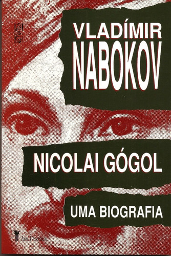 Livro Nicolai Gógol Uma Biografia , Vladimir Nabokov +