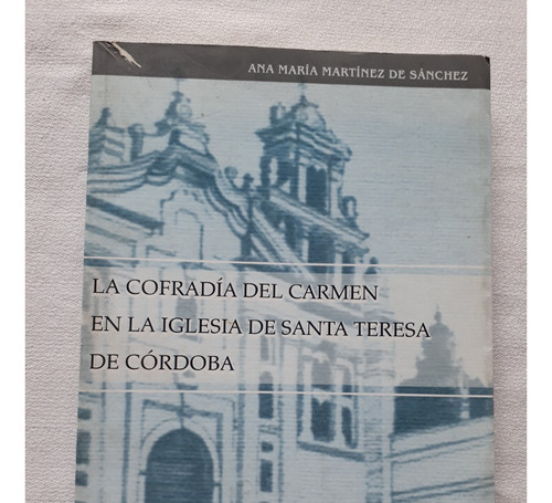 La Cofradía Del Carmen En La Iglesia Santa Teresa De Córdoba